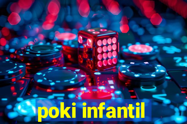 poki infantil